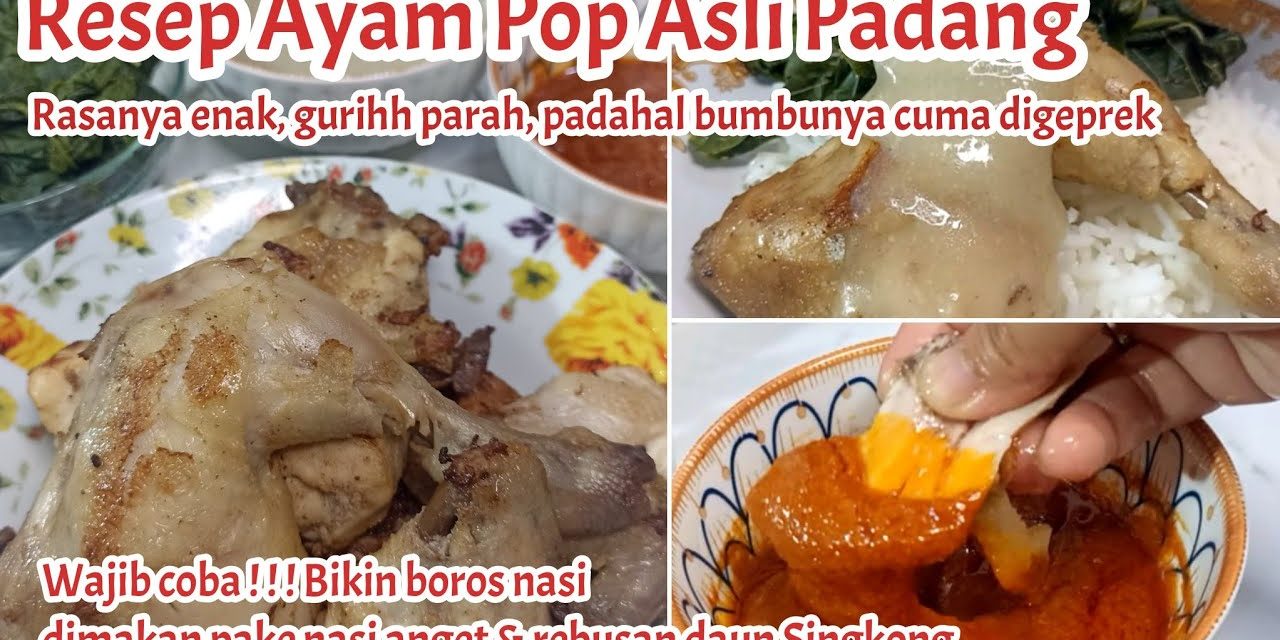 Resep Ayam Pop Ala Padang: 7 Variasi Ini Wajib Di Coba