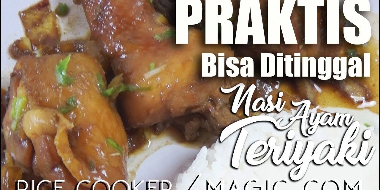 Resep Simpel Ayam Teriyaki Di Rice Cooker Untuk Anak Kos