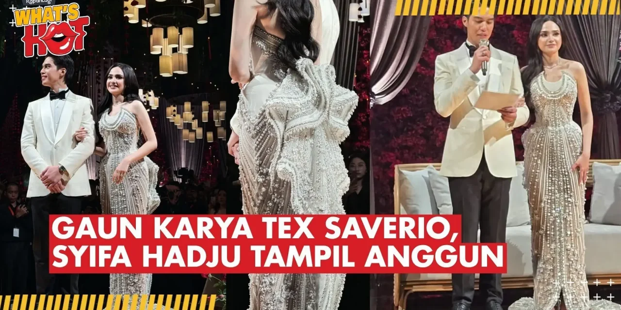 Pesona Gaun Resepsi Syifa Hadju Dari Tex Saverio Jadi Sorotan