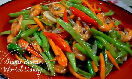 Tumis Buncis Wortel Udang Simpel Dengan Bahan Simpel