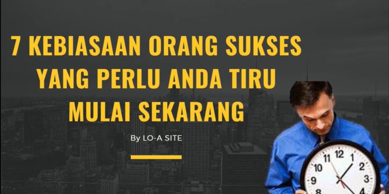 Kebiasaan Orang Sukses Yang Bisa Kamu Tiru Setiap Pagi Hari