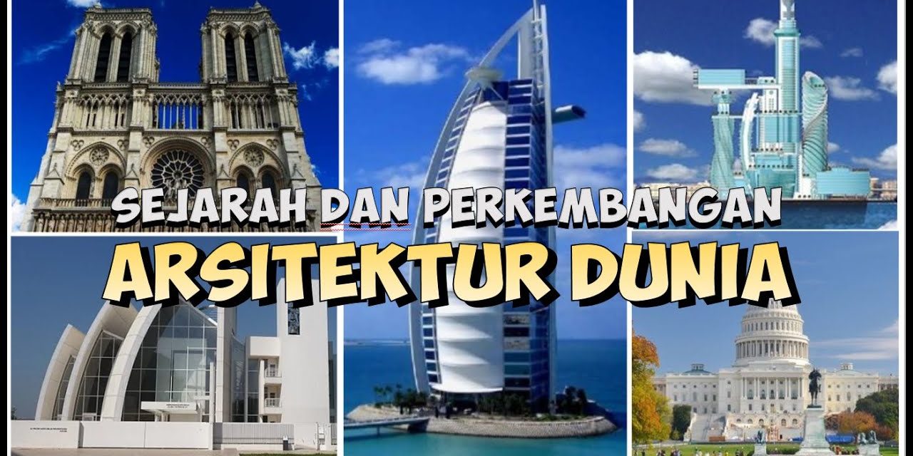 Keajaiban Arsitektur Dunia Dari Zaman Kuno, Aneh Hingga Modern
