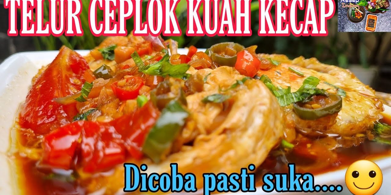 Telur Ceplok Kecap Kuah Kental, Lauk Ekonomis Rasa Istimewa