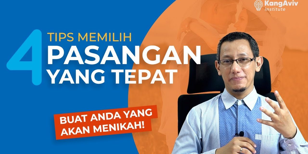 Tips Memilih Pasangan Yang Ideal Di Usia Dewasa, Yuk Simak