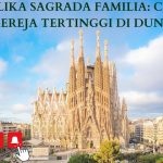 Sagrada Familia Merupakan Sebuah Gereja Tertinggi Di Dunia!
