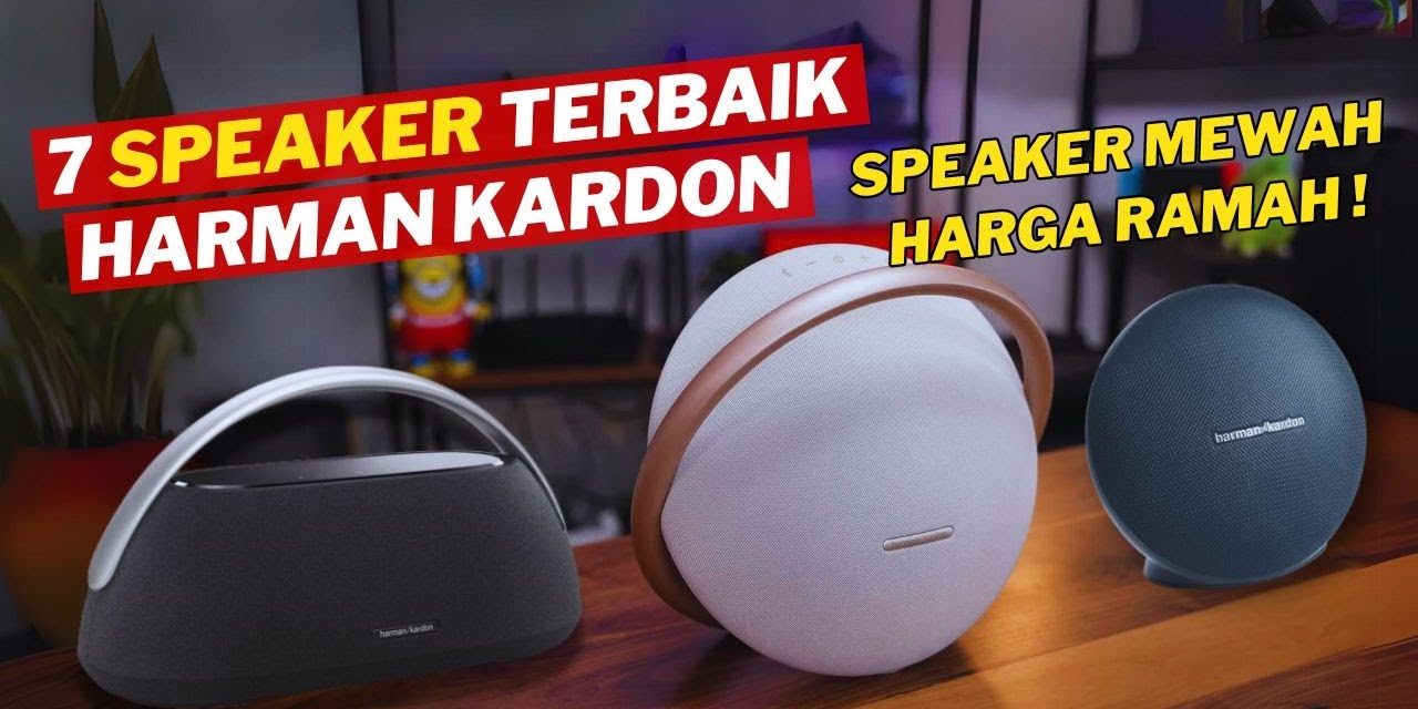 Speaker Harman Kardon Memiliki Audio Suara Berkualitas Tinggi